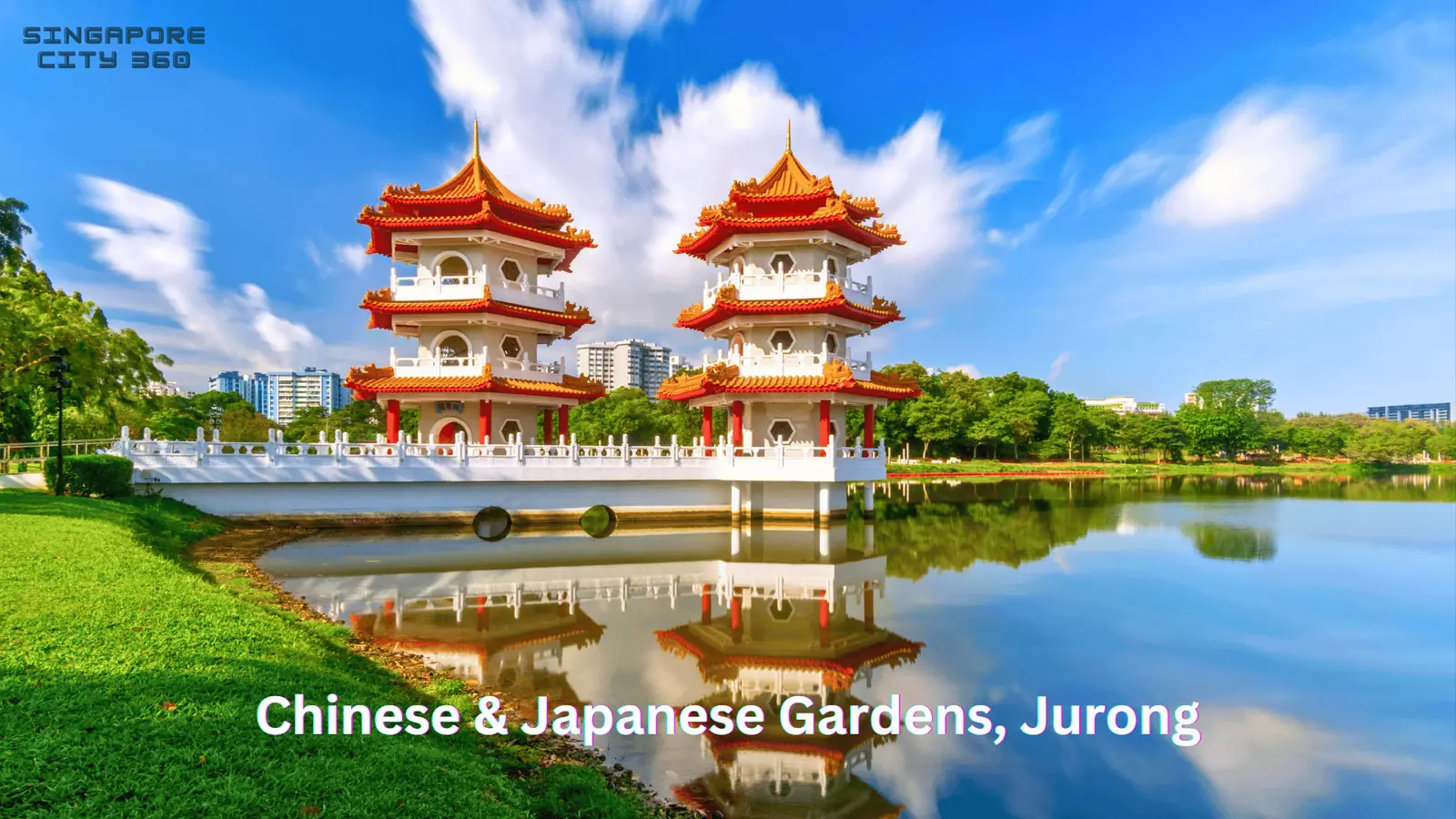 The Chinese Garden and Japanese Garden within Jurong Lake Gardens, Singapore