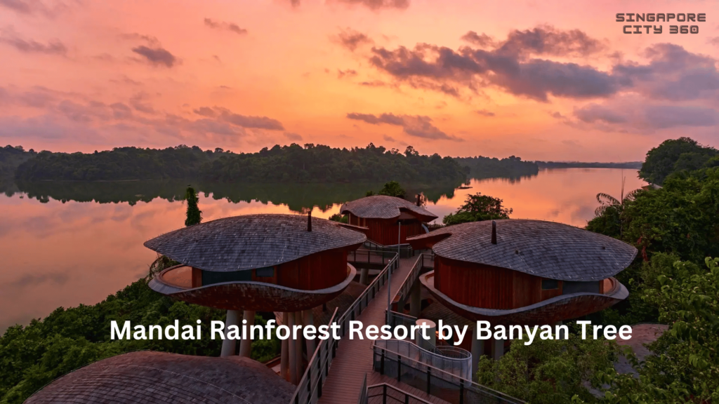 Mandai Rainforest Resort by Banyan Tree